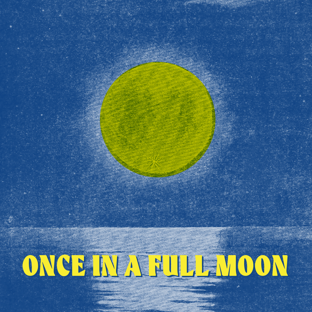 Once in a full moon promo