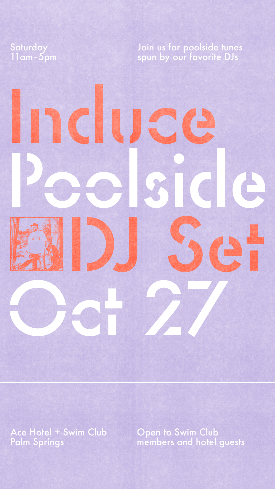 Graphic that reads Induce Poolside DJ Set Oct 27